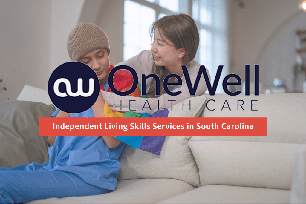 Independent Living Skills Services in South Carolina: A Complete Guide for Families