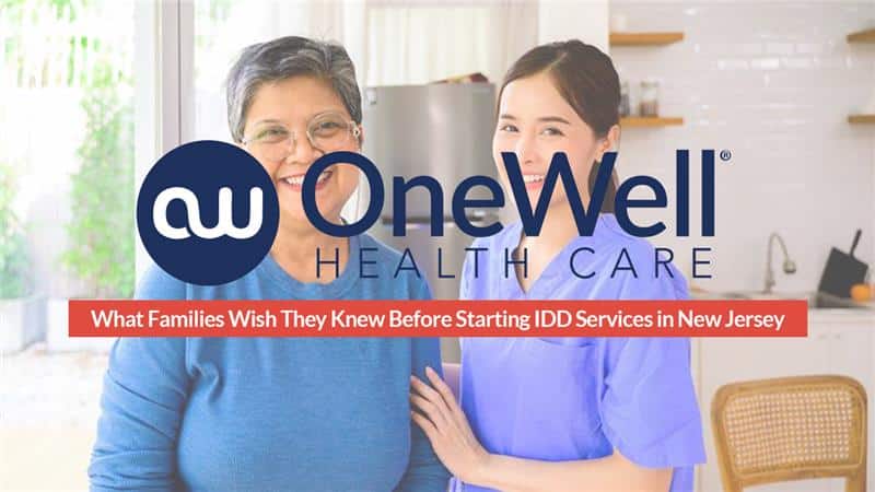 10 Things Families Wish They Knew Before Starting IDD Services in New Jersey
